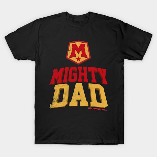 FAther (2) Mighty Dad T-Shirt by HoangNgoc